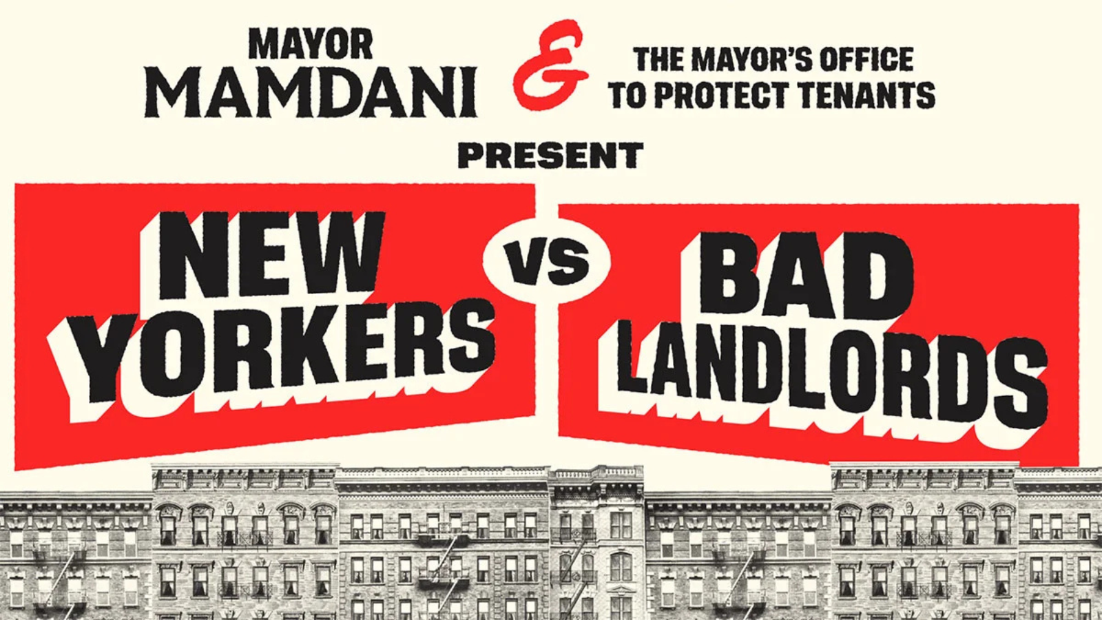 A graphic of NYC residential buildings. Atop them, is a red background. Bold black text reads ‘Mayor Mamdani & The Mayor’s Office to Protect Tenants Present New Yorkers vs. Bad Landlords’.